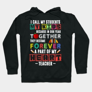 I Call My Students My Kids Teacher Hoodie